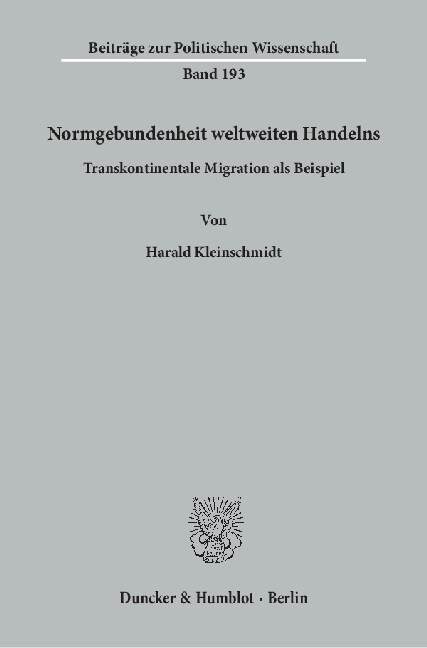 Normgebundenheit Weltweiten Handelns: Transkontinentale Migration ALS Beispiel (Paperback)