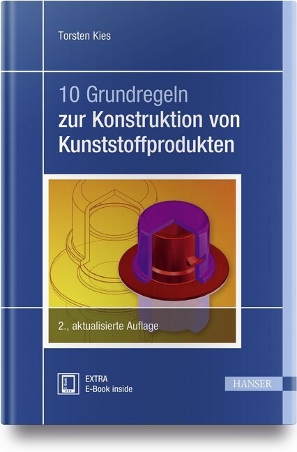 10 Grundregeln zur Konstruktion von Kunststoffprodukten (WW)