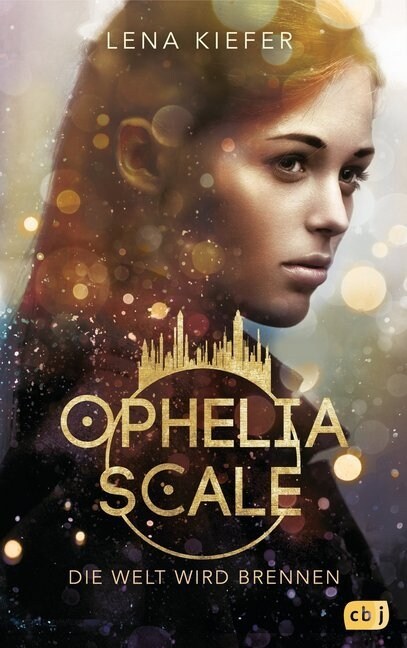 Ophelia Scale - Die Welt wird brennen (Hardcover)