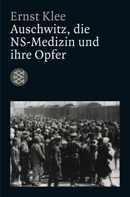 Auschwitz, die NS-Medizin und ihre Opfer (Paperback)