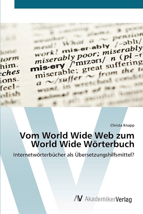 Vom World Wide Web zum World Wide W?terbuch (Paperback)