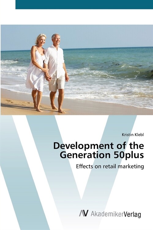 Development of the Generation 50plus (Paperback)