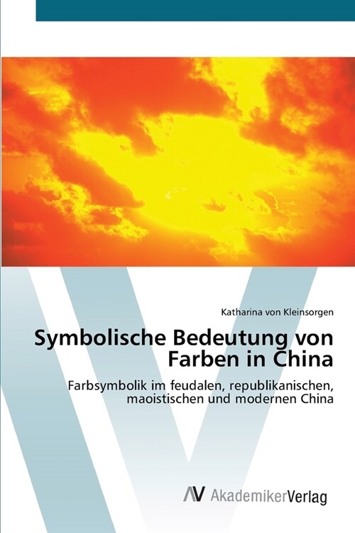 Symbolische Bedeutung von Farben in China (Paperback)