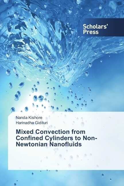 Mixed Convection from Confined Cylinders to Non-Newtonian Nanofluids (Paperback)