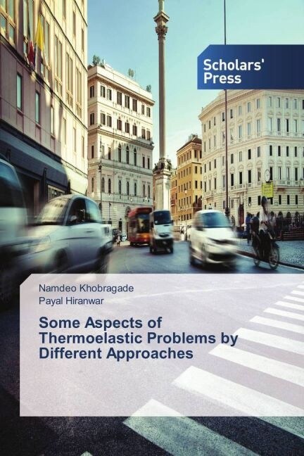 Some Aspects of Thermoelastic Problems by Different Approaches (Paperback)