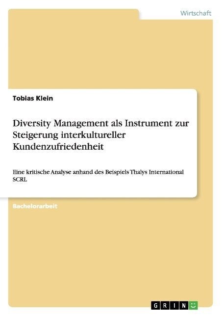 Diversity Management als Instrument zur Steigerung interkultureller Kundenzufriedenheit (Paperback)