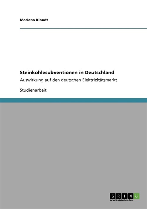 Steinkohlesubventionen in Deutschland (Paperback)