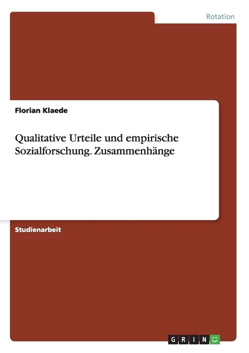 Qualitative Urteile und empirische Sozialforschung. Zusammenh?ge (Paperback)