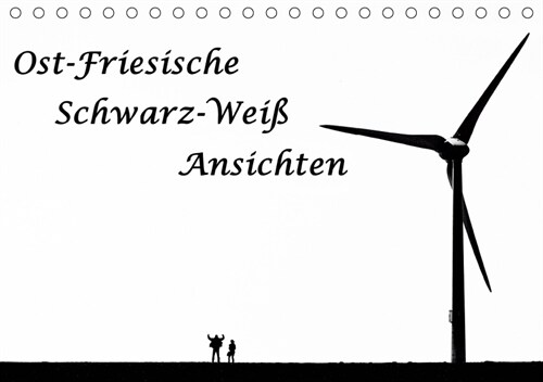 Ost-Friesische Schwarz-Weiß-Ansichten (Tischkalender 2019 DIN A5 quer) (Calendar)