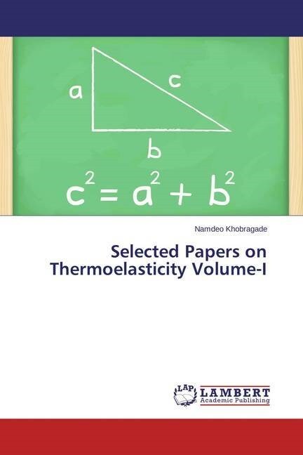 Selected Papers on Thermoelasticity Volume-I (Paperback)