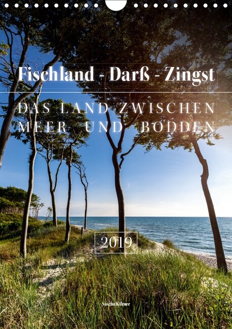 Fischland - Darß - Zingst: Das Land zwischen Meer und Bodden (Wandkalender 2019 DIN A4 hoch) (Calendar)