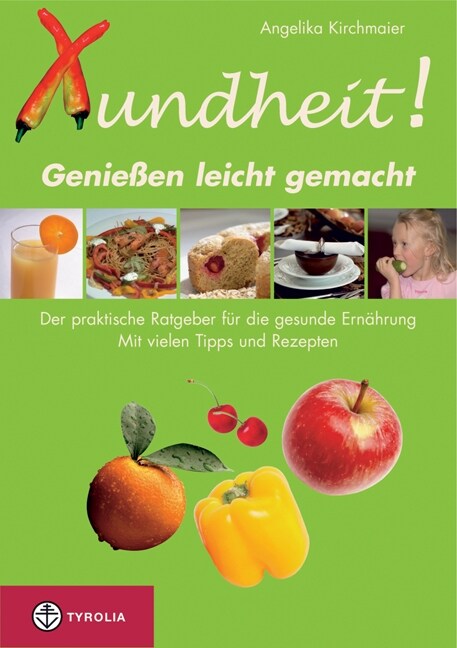 Xundheit! Genießen leicht gemacht (Paperback)