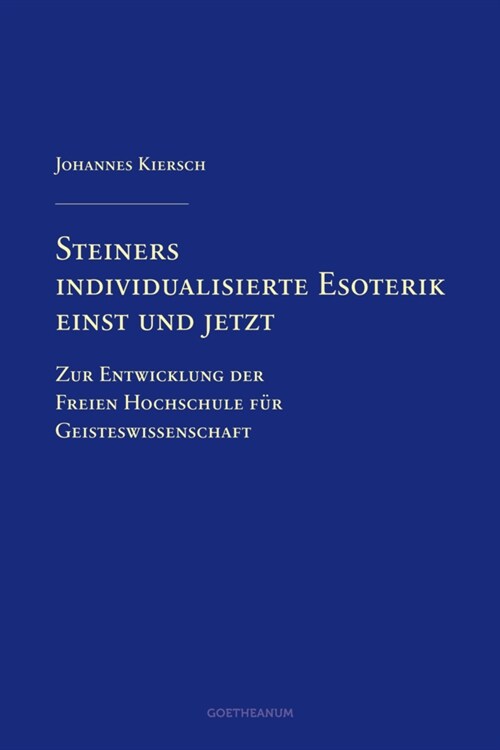 Steiners individualisierte Esoterik einst und jetzt (Hardcover)