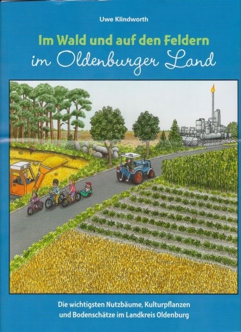 Im Wald und auf den Feldern im Oldenburger Land (Hardcover)