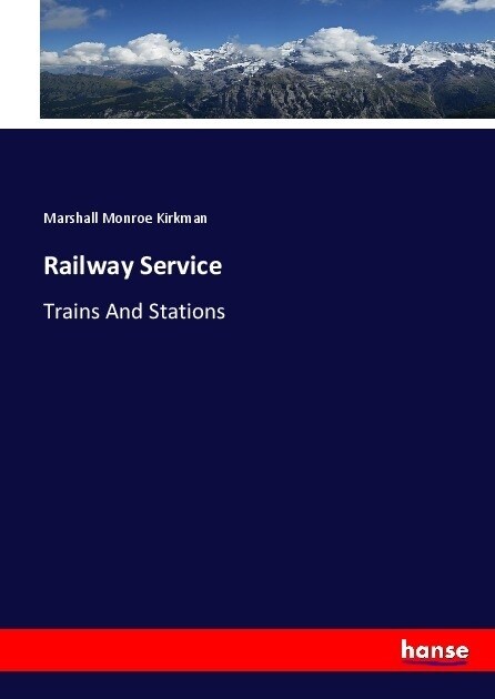 Railway Service: Trains And Stations (Paperback)