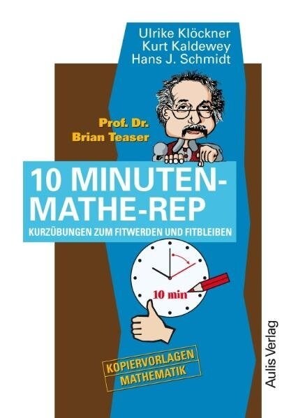 Prof. Dr. Brian Teaser - 10 Minuten-Mathe-Rep (Paperback)