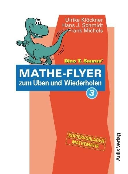 Dino T. Saurus Mathe-Flyer zum Uben und Wiederholen. Bd.3 (Paperback)