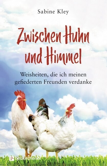 Zwischen Huhn und Himmel (Paperback)