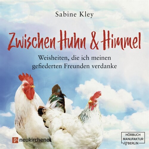 Zwischen Huhn und Himmel, 1 Audio-CD (CD-Audio)