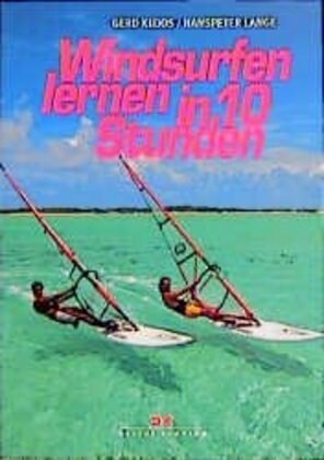 Windsurfen lernen in 10 Stunden (Paperback)