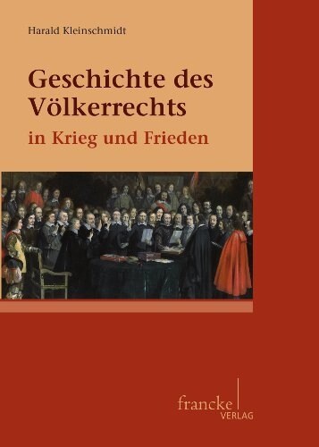 Geschichte des Volkerrechts in Krieg und Frieden (Hardcover)