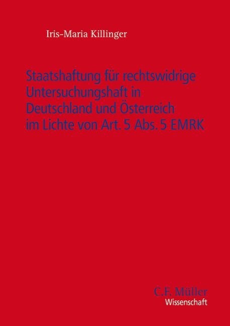 Staatshaftung fur rechtswidrige Untersuchungshaft in Deutschland und Osterreich im Lichte von Art. 5 Abs. 5 EMRK (Paperback)