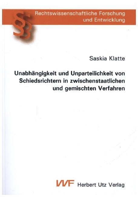 Unabhangigkeit und Unparteilichkeit von Schiedsrichtern in zwischenstaatlichen und gemischten Verfahren (Paperback)