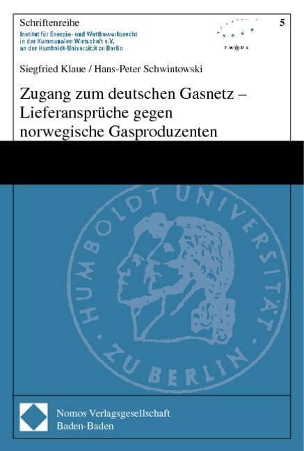 Zugang zum deutschen Gasnetz - Lieferanspruche gegen norwegische Gasproduzenten (Paperback)