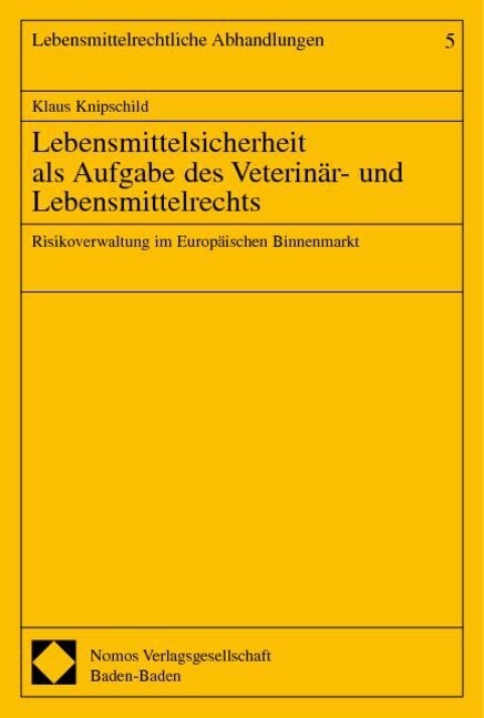 Lebensmittelsicherheit als Aufgabe des Veterinar- und Lebensmittelrechts (Paperback)