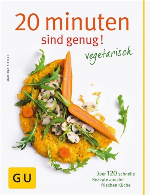 20 Minuten sind genug! Vegetarisch (Hardcover)