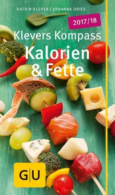 Klevers Kompass Kalorien & Fette 2017/18 (Paperback)
