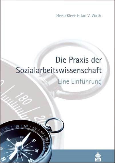 Die Praxis der Sozialarbeitswissenschaft (Paperback)