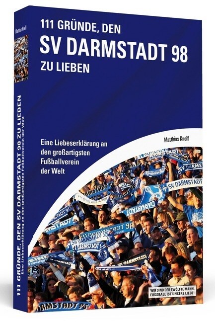 111 Grunde, den SV Darmstadt 98 zu lieben (Paperback)