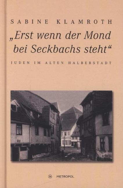 Erst wenn der Mond bei Seckbachs steht (Paperback)