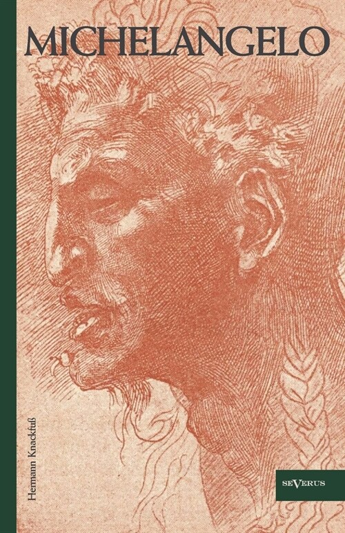 Michelangelo. Leben und Werk: Mit 95 Abbildungen von Gem?den, Skulpturen und Zeichnungen (Paperback)