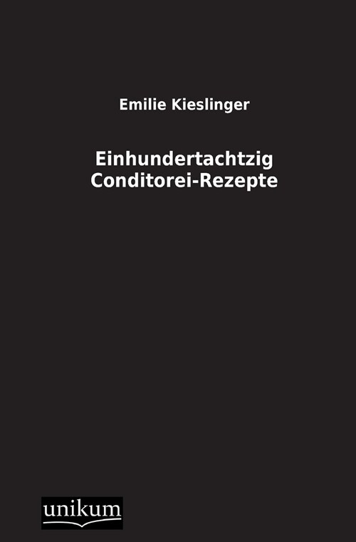 Einhundertachtzig Conditorei-Rezepte (Paperback)