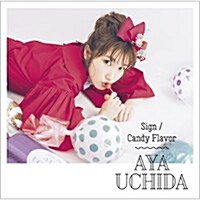 [수입] Uchida Aya (우치다 아야) - Sign / Candy Flavor (CD+DVD) (초회한정반 B)
