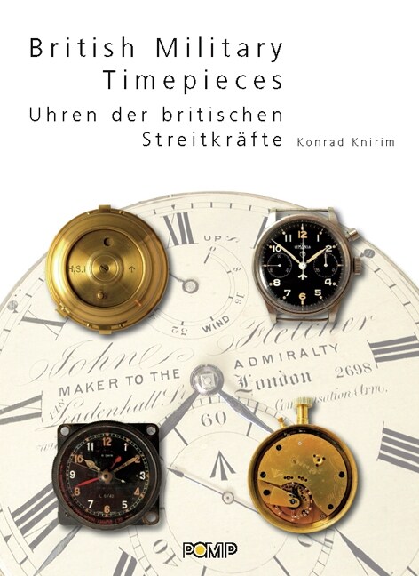 British Military Timepieces. Uhren der britischen Streitkrafte (Hardcover)