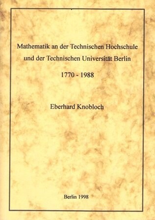 Mathematik an der Technischen Hochschule und der Technischen Universitat Berlin - 1770-1988 (Paperback)