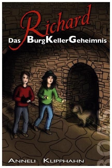 Richard - Das BurgKellerGeheimnis (Paperback)