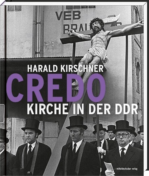 Credo - Kirche in der DDR (Hardcover)