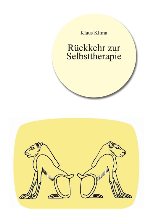 R?kkehr zur Selbsttherapie (Paperback)