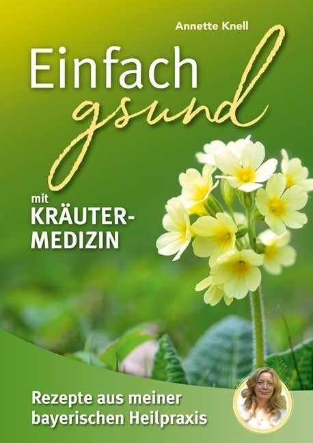 Einfach gsund mit Krautermedizin (Paperback)