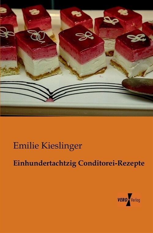 Einhundertachtzig Conditorei-Rezepte (Paperback)