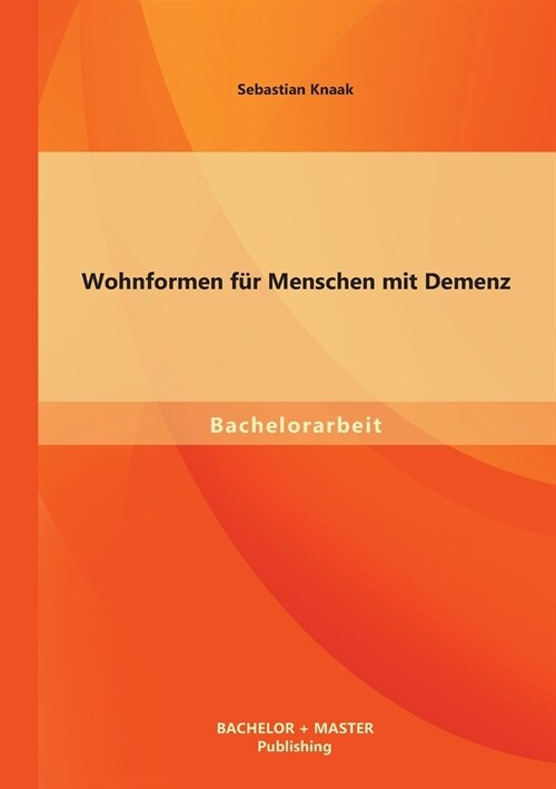 Wohnformen f? Menschen mit Demenz (Paperback)