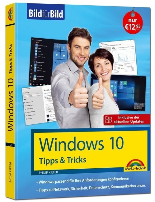 Windows 10 Tipps und Tricks - Bild fur Bild - Aktuell inklusive aller Updates. Komplett in Farbe. Ideal fur Einsteiger und Fortgeschrittene (Paperback)