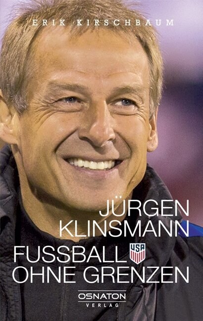Jurgen Klinsmann - Fußball ohne Grenzen (Hardcover)