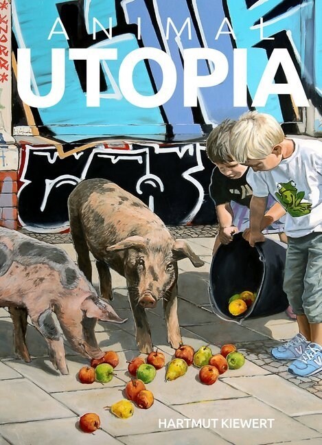 ANIMAL UTOPIA (Hardcover)