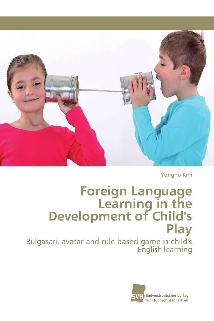 Foreign Language Learning in the Development of Childs Play (Paperback)