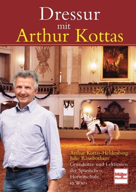 Dressur mit Arthur Kottas (Hardcover)